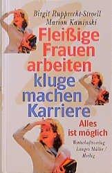 Image du vendeur pour Fleiige Frauen arbeiten, kluge machen Karriere.: Alles ist mglich. mis en vente par Harle-Buch, Kallbach