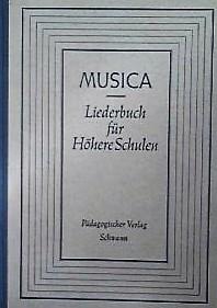 Musica. Liederbuch für Höhere Schulen.