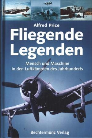 Seller image for Fliegende Legenden. Mensch und Maschine in den Luftkmpfen des Jahrhunderts for sale by Harle-Buch, Kallbach