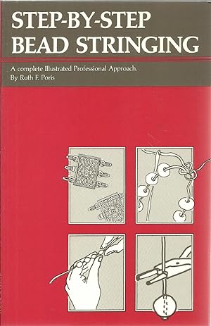 Image du vendeur pour Step-By-Step Bead Stringing, A complete Illustrated Professional Approach mis en vente par Sabra Books