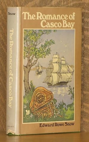 Seller image for THE ROMANCE OF CASCO BAY for sale by Andre Strong Bookseller
