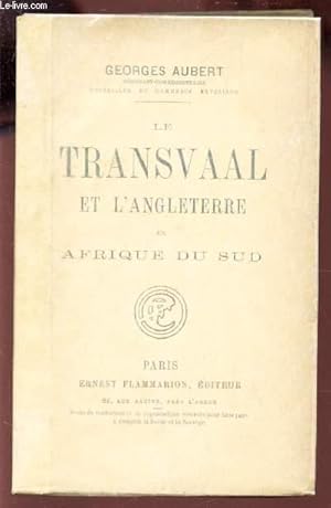 Bild des Verkufers fr LE TRANSVAAL ET L'ANGLETERRE EN AFRIQUE DU SUD zum Verkauf von Le-Livre