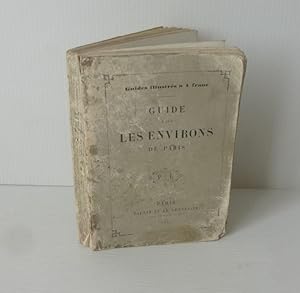 Guide dans les environs de Paris. Paris. Paulin et le Chevalier. 1855.