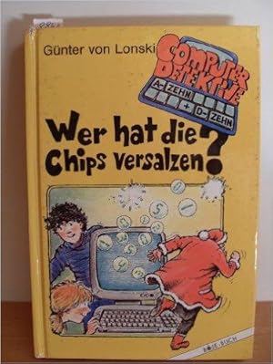 Bild des Verkufers fr Wer hat die Chips Versalzen - Computerdetektive zum Verkauf von Harle-Buch, Kallbach