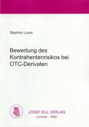 Bild des Verkufers fr Bewertung des Kontrahentenrisikos bei OTC-Derivaten zum Verkauf von Harle-Buch, Kallbach