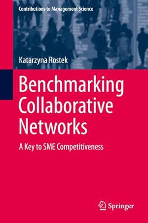 Image du vendeur pour Benchmarking Collaborative Networks : A Key to SME Competitiveness mis en vente par AHA-BUCH GmbH