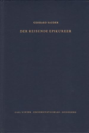 Der Reisende Epikureer: Studien zu Moritz August von Thümmels Roman - Reisen in die mittäglichen ...