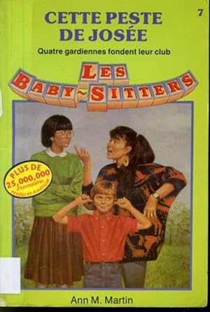 Seller image for Les Baby-Sitters # 7 - Cette peste de Jose for sale by Librairie Le Nord