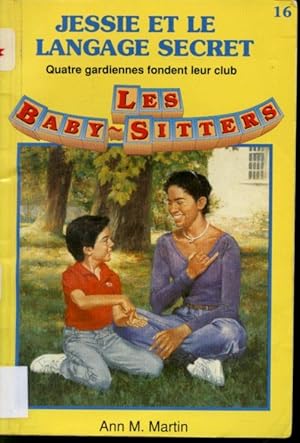 Bild des Verkufers fr Les Baby-Sitters # 16 - Jessie et le langage secret zum Verkauf von Librairie Le Nord