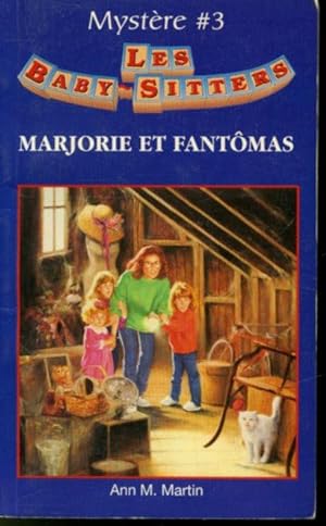 Les Baby-Sitters Mystère # 3 - Marjorie et Fantômas