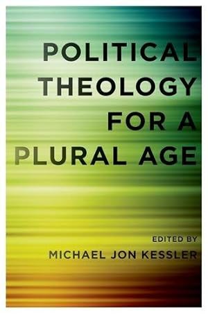 Image du vendeur pour Political Theology for a Plural Age mis en vente par Bellwetherbooks