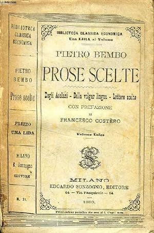 Bild des Verkufers fr PROSE SCELTE, DEGLI ASOLANI, DELLA VOLGAR LINGUA, LETTERE SCELTE zum Verkauf von Le-Livre