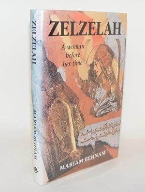 Image du vendeur pour ZELZELAH A Woman Before Her Time mis en vente par Rothwell & Dunworth (ABA, ILAB)