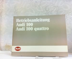 Bild des Verkufers fr Betriebsanleitung Audi 100 und Audi 100 quattro. zum Verkauf von Antiquariat Ehbrecht - Preis inkl. MwSt.