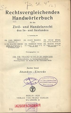 Imagen del vendedor de Rechts vergleichendes Handwrterbuch fr das Zivil- und Handelsrecht des In- und Auslandes. Zweiter Band - Abandon-Einrede. a la venta por Antiquariat Bookfarm