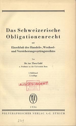 Image du vendeur pour Das Schweizerische Obligationenrecht mit Einschlu des Handels-, Wechsel- und Versicherungsvertragsrechtes. I. Halbband 2. Auflage. mis en vente par Antiquariat Bookfarm