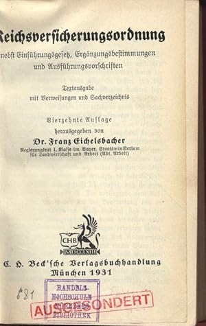 Imagen del vendedor de Reichsversicherungsordnung nebst Einfhrungsgesetz, Ergnzungsbestimmungen und Ausfhrungsvorschriften. Textausgabe mit Verweisungen und Sachverzeichnis. a la venta por Antiquariat Bookfarm