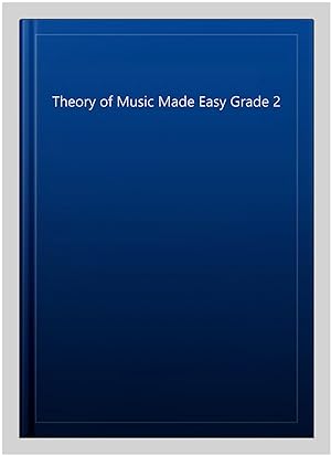 Imagen del vendedor de Theory of Music Made Easy Grade 2 a la venta por GreatBookPrices