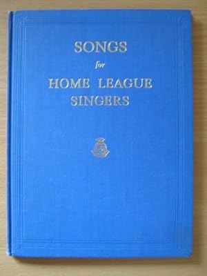 Songs for Home League Singers (selected from "The Musical Salvationist")