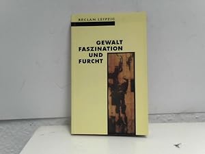 Seller image for Gewalt, Faszination und Furcht for sale by ABC Versand e.K.