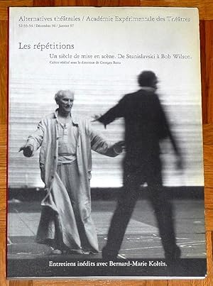 Les répétitions - Un siècle de mise en scène. De Stanislavski à Bob Wilson