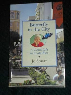 Seller image for Butterfly in the City: A Good Life in Costa Rica for sale by Lotzabooks