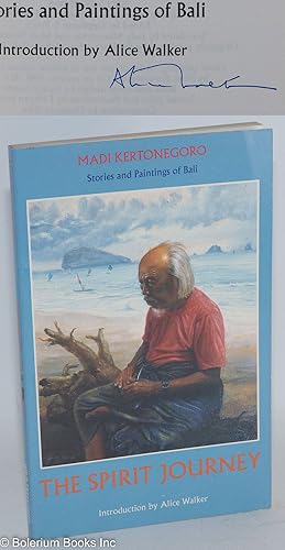 Imagen del vendedor de The spirit journey; stories and paintings of Bali; introduction by Alice Walker a la venta por Bolerium Books Inc.