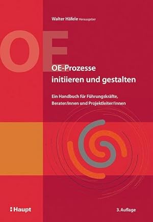 Bild des Verkufers fr OE-Prozesse initiieren und gestalten : Ein Handbuch fr Fhrungskrfte, Berater/innen und Projektleiter/innen zum Verkauf von AHA-BUCH GmbH