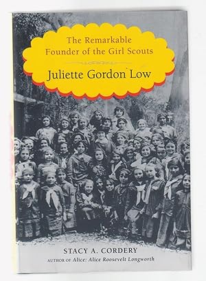 Imagen del vendedor de JULIETTE GORDON LOW. The Remarkable Founder of the Girl Scouts a la venta por BOOK NOW
