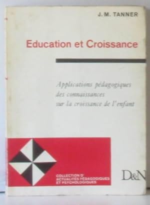 Éducation et croissance applications pédagogiques des connaissances sur la croissance de l'enfant