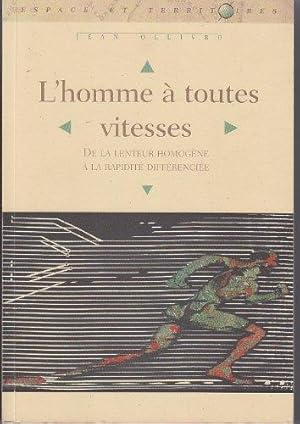 L'homme à toute vitesse-de la lenteur homogene a la rapidité differenciée