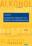 Seller image for Schdlicher Gebrauch von Alkohol und Medikamenten : Diagnose - Komorbiditt - Psychotherapie. (Hrsg.) for sale by Antiquariat Seitenwechsel