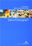 Bild des Verkufers fr Zukunft Bologna !? Gender und Nachhaltigkeit als Leitideen fr eine neue Hochschulkultur. zum Verkauf von Antiquariat Seitenwechsel