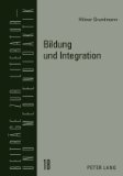 Bildung und Integration. ( = Beiträge zur Literatur- und Mediendidaktik, Band 18)