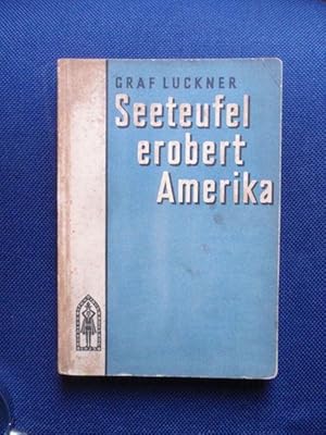 Imagen del vendedor de Seeteufel erobert Amerika. a la venta por Antiquariat Klabund Wien