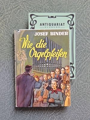 Bild des Verkufers fr Wie die Orgelpfeifen. Das Buch einer Familie. zum Verkauf von Antiquariat Klabund Wien