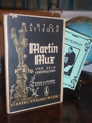 Seller image for Martin Mux und sein Versprechen. Roman um ein Wiener Wahrzeichen. for sale by Antiquariat Klabund Wien