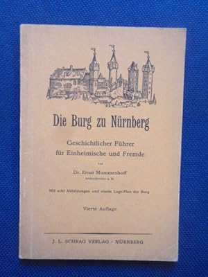 Immagine del venditore per Die Burg zu Nrnberg. Geschichtlicher Fhrer fr Einheimische und Fremde. venduto da Antiquariat Klabund Wien