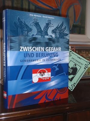 Imagen del vendedor de Zwischen Gefahr und Berufung. Gendarmerie in sterreich. Herausgeber: Museumsverein Werfen. a la venta por Antiquariat Klabund Wien