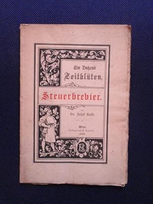 Imagen del vendedor de Steuerbrevier. Ein Dutzend Zeitblten. a la venta por Antiquariat Klabund Wien