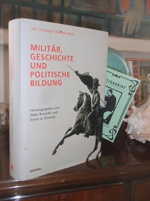 Imagen del vendedor de Militr, Geschichte und politische Bildung. Aus Anla des 85. Geburtstages des Autors. a la venta por Antiquariat Klabund Wien