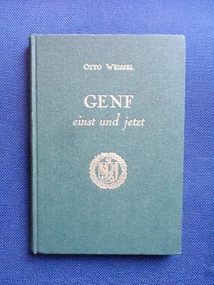 Seller image for Genf einst und jetzt - Erinnerungen und Betrachtungen for sale by Antiquariat Klabund Wien