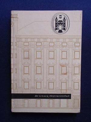 Bild des Verkufers fr Das Linzer Brgermeisterbuch zum Verkauf von Antiquariat Klabund Wien