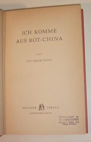 Image du vendeur pour Ich komme aus Rot-China. mis en vente par Kunstantiquariat Rolf Brehmer