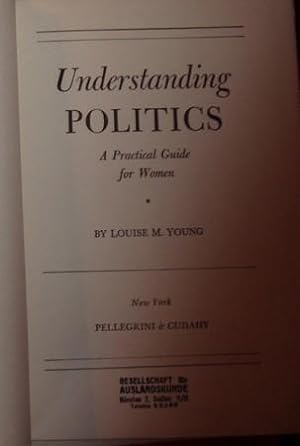 Bild des Verkufers fr Understanding politics. A practical guide for women. zum Verkauf von Kunstantiquariat Rolf Brehmer