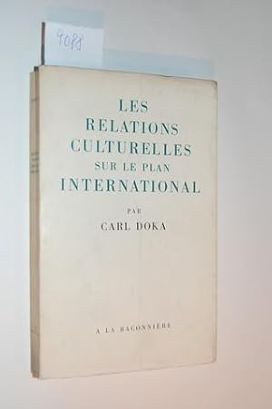 Les relations culturelles sur le plan international. Préface de Jean-R. de Salis.