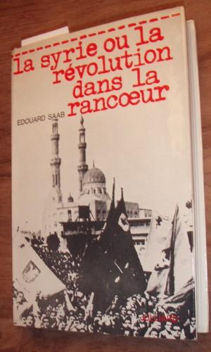 La Syrie ou la révolution dans la rancoeur.