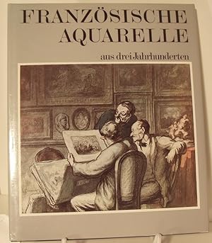 Image du vendeur pour Franzsische Aquarelle aus drei Jahrhunderten. mis en vente par Kunstantiquariat Rolf Brehmer