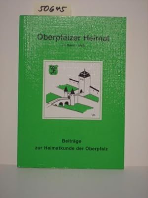 Imagen del vendedor de Oberpflzer Heimat. 32. Band - 1988. Hrsgg. vom Heimatkundlichen Arbeitskreis im Oberpflzer Waldverein. a la venta por Kunstantiquariat Rolf Brehmer