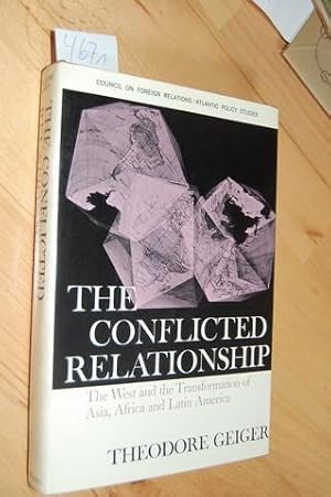 Seller image for The Conflicted Relationship. The West and the Transormation of Asia, Africa and Latin America. for sale by Kunstantiquariat Rolf Brehmer